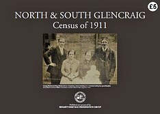 THE NORTH & SOUTH GLENCRAIG CENSUS OF 1911 Complete documentation, street-by-street, of individuals recorded in the National Census of 1911 while resident in North & South Glencraig. 106 A4 page book.