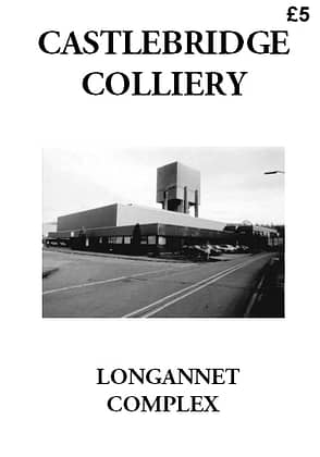 CASTLEBRIDGE COLLIERY An account of developments and events at Castlebridge, part of the Longannet Mining Complex, and the last deep mine sunk in Fife. 40 A4 pages (double-sided)