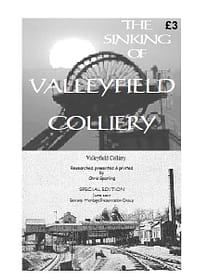 THE SINKING OF VALLEYFIELD COLLIERY An account of the sinking progress of one of Fife's most famous collieries at Low Valleyfield. 18 A4 pages (single-sided)